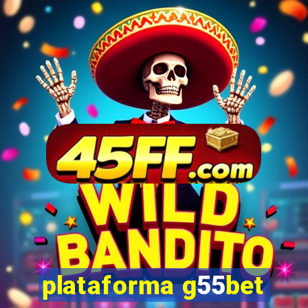 plataforma g55bet
